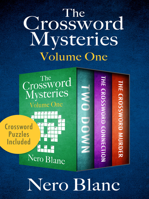 Title details for The Crossword Mysteries Volume One by Nero Blanc - Available